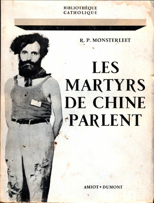 Les martyrs de chine parlent - R.P. Monsterleet -  Amiot GF - Livre