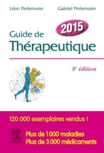 Livrenpoche : Guide de thérapeutique 2015 - Gabriel Perlemuter - Livre