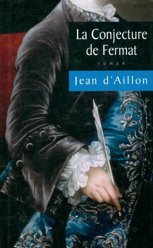 Livrenpoche : La conjecture de Fermat - Jean d&#39;Aillon - Livre