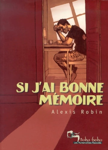 Livrenpoche : Si j'ai bonne mémoire - Alexis Robin - Livre