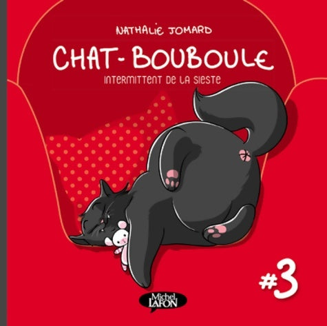 Livrenpoche : Chat-Bouboule Tome III : Intermittent de la sieste - Nathalie Jomard - Livre