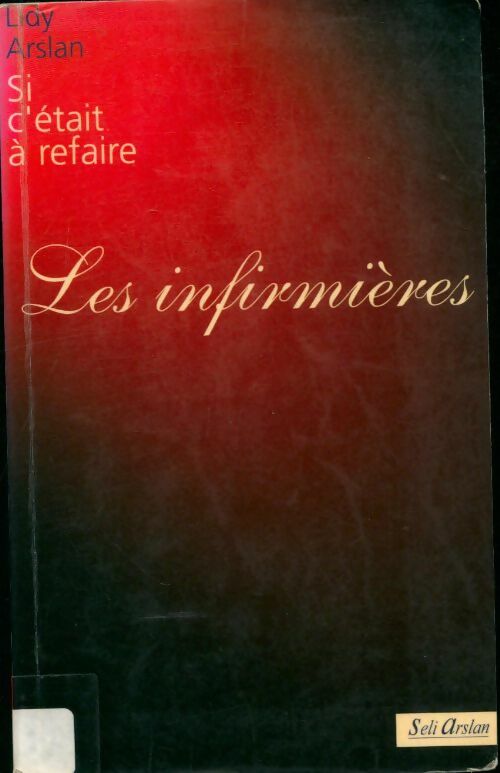 Livrenpoche : Les infirmières - L. Arslan - Livre