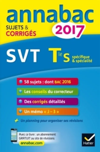 SVT Terminale S Sujets et corrigés 2017 - Jacques Bergeron -  Annabac - Livre