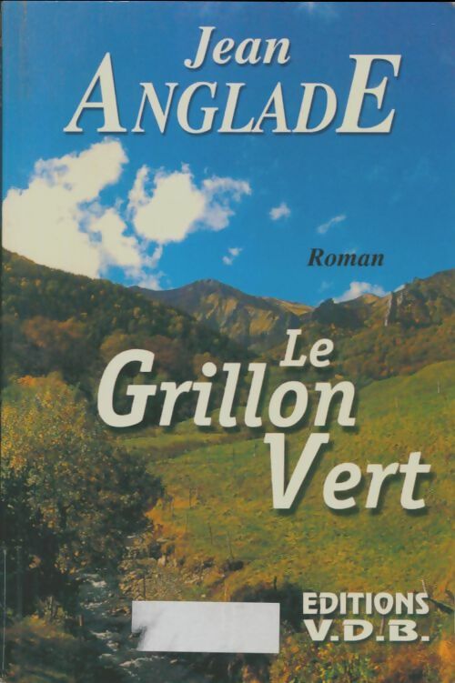 Livrenpoche : Le grillon vert - Jean Anglade - Livre