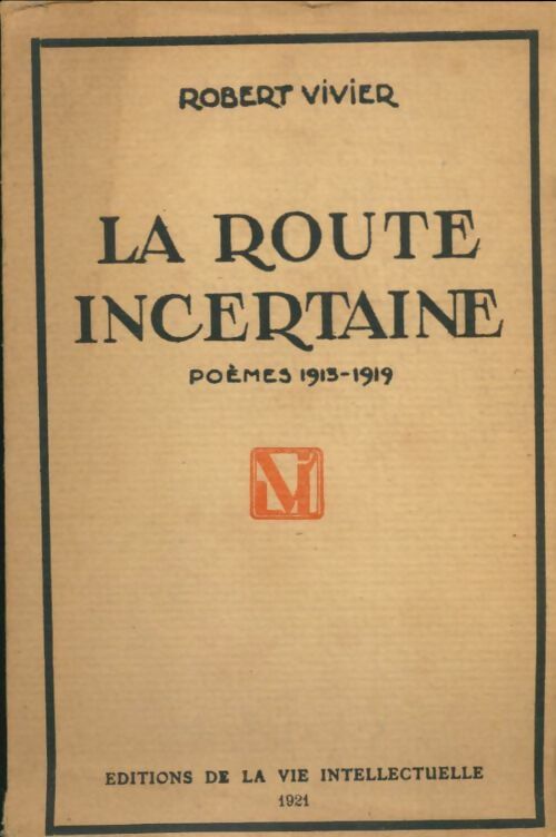 La route incertaine - Robert Vivier -  Vie intellectuelle - Livre
