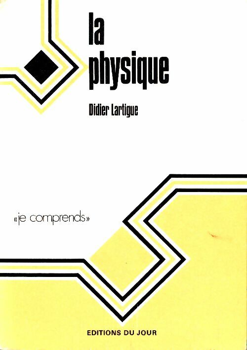 Livrenpoche : La physique, de l'expérience au résultat - Didier Lartigue - Livre