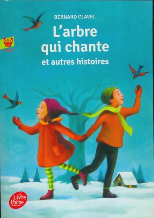 Livrenpoche : L'arbre qui chante et autres histoires - Bernard Clavel - Livre