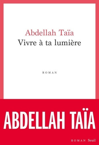 Livrenpoche : Vivre à ta lumière - Abdellah Taïa - Livre