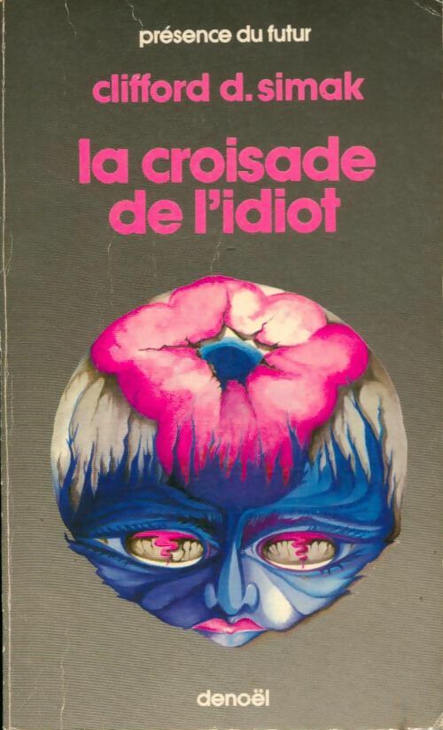 Livrenpoche : La croisade de l'idiot - Clifford Donald Simak - Livre