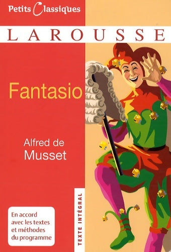 Fantasio - Alfred De Musset -  Petits Classiques Larousse - Livre