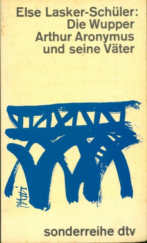 Die wupper Arthur aronymus und Seine väter - Else Lasker-Schüler -  Dtv - Livre