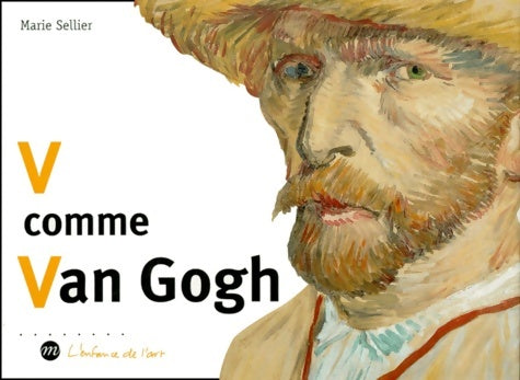 Livrenpoche : V comme van Gogh - Marie Sellier - Livre