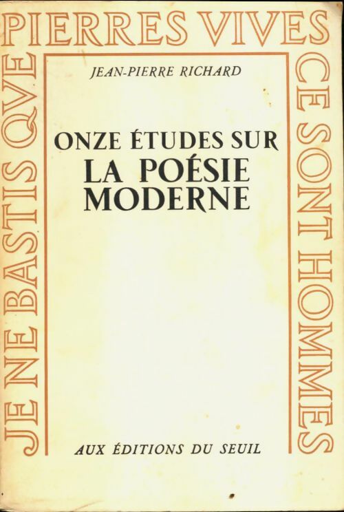 Onze études sur la poésie moderne - Jean-Pierre Richard -  Pierres vives - Livre