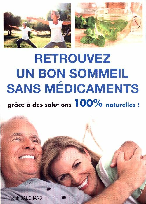 Retrouvez un bon sommeil sans médicaments - Louis Bauchand -  Natur'santé GF - Livre