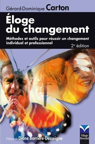 Livrenpoche : Eloge du changement : Méthodes et outils pour réussir un changement individuel et professionnel - Gérard-Dominique Carton - Livre