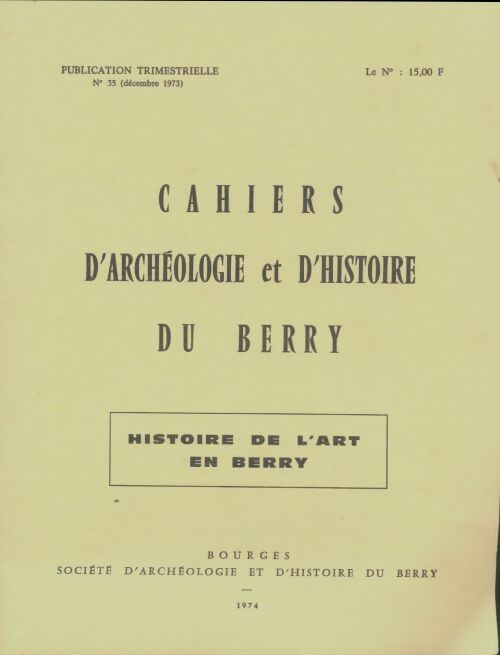 Cahiers d'archéologie et d'histoire du Berry n°35 - Collectif -  Cahiers d'archéologie et d'histoire du Berry - Livre