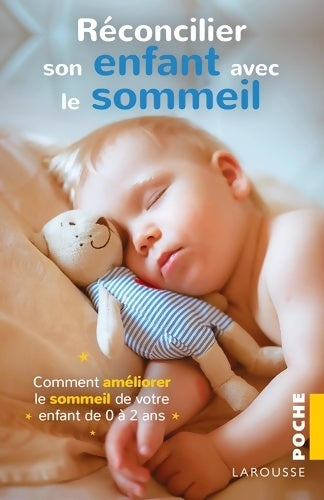 Réconcilier son enfant avec le sommeil - Collectif -  Poche Larousse - Livre