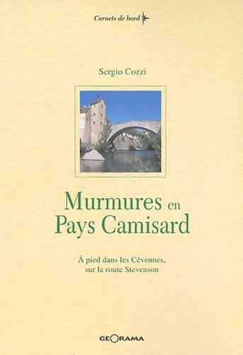 Murmures en pays camisard : A pied dans les cévennes sur la route de stevenson - Sergio Cozzi -  Carnets de bord - Livre