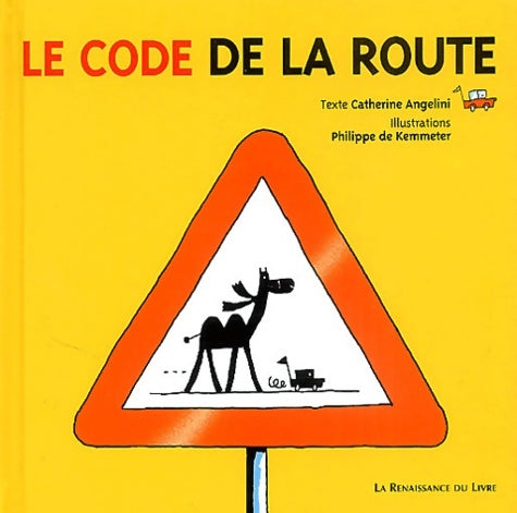 Le code de la route - Angelini -  La renaissance du livre - Livre