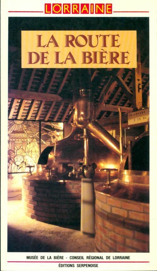 La route de la bière - Philippe Voluer -  Circuits culturels et touristi - Livre