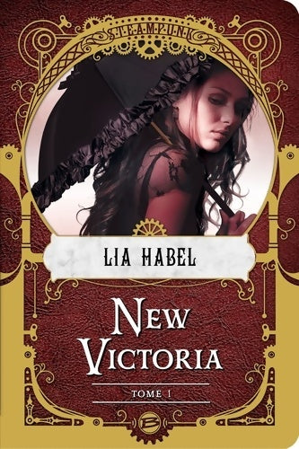 New victoria t1 : New victoria - Lia Habel -  Steampunk - Livre