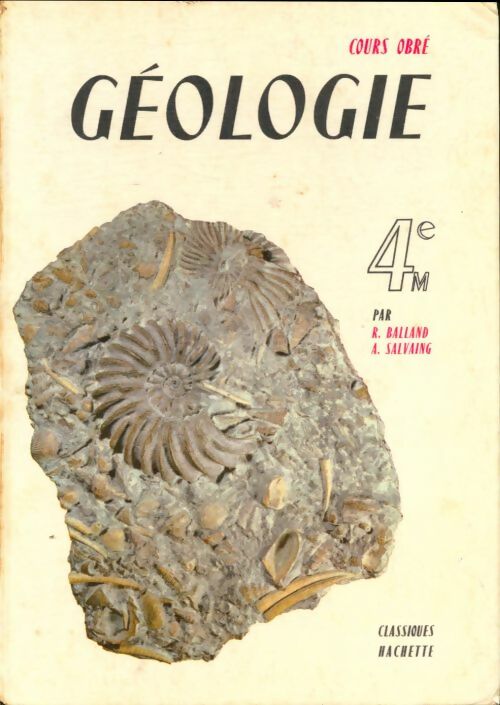 Géologie 4e - R. Balland -  Cours A. Obré - Livre