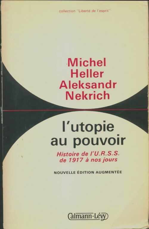 L'utopie au pouvoir : Histoire de l'u. R. S. S. De 1917 à nos jours - Michel Heller -  Calmann-Lévy Poche - Livre