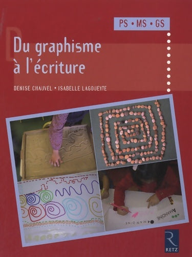 Du graphisme à l'écriture - Denise Chauvel -  Pédagogie pratique - Livre