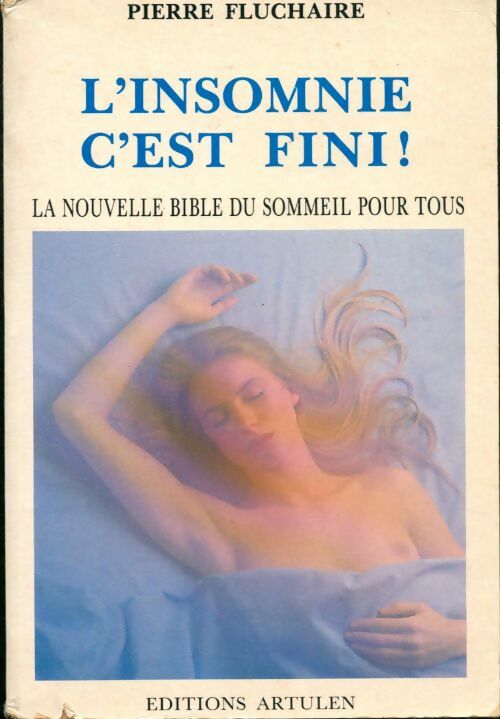 Livrenpoche : L'insomnie c'est fini ou la nouvelle bible du sommeil - Fluchaire Pierre - Livre