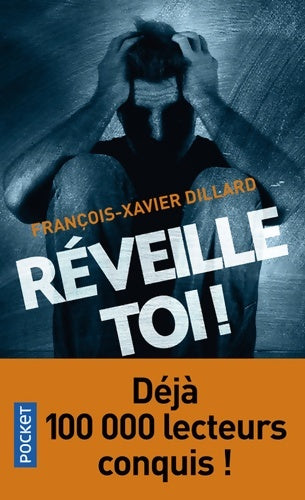 Livrenpoche : Réveille-toi - François-Xavier Dillard - Livre