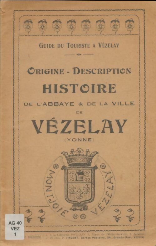 Histoire de l'abbaye & de la ville de Vézelay - Xxx -  Librairie Pothain - Livre