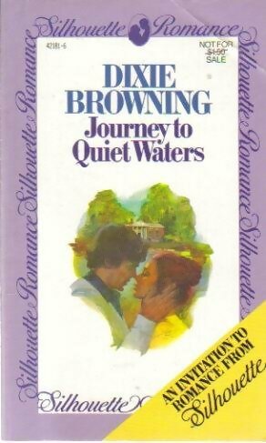Journey to Quiet Waters  - Dixie Browning -  Silhouette Romances - Livre