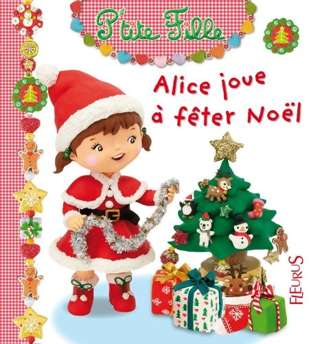 Livrenpoche : Alice joue à fêter Noël Tome XIV - Emilie Beaumont - Livre