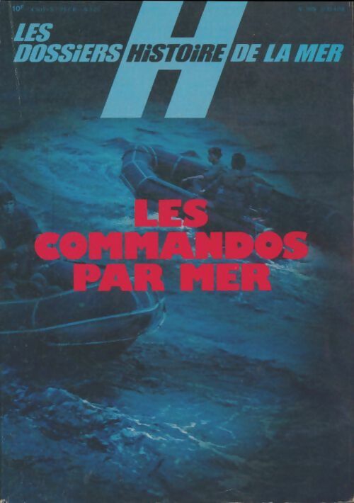 Les Commandos par Mer - Collec ; MABIRE Jean -  Les dossiers histoire de la mer - Livre
