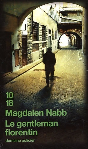 Le gentleman florentin - Magdalen Nabb -  10-18 - Livre