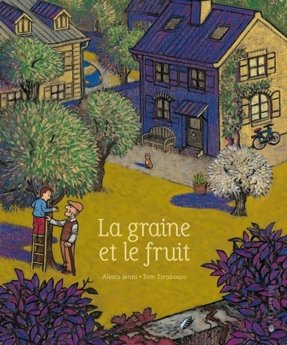 Livrenpoche : La graine et le fruit - Alexis Jenni - Livre