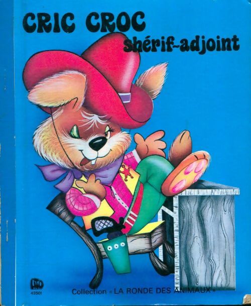 Cric Croc shérif-adjoint - Collectif -  La ronde des animaux - Livre