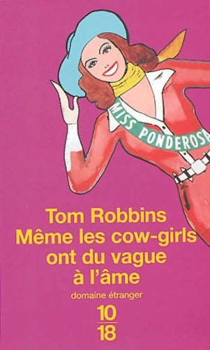 Même les cow-girls ont du vague à l'âme - Tom Robbins -  10-18 - Livre