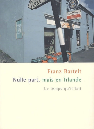 Livrenpoche : Nulle part mais en Irlande - Franz Bartelt - Livre