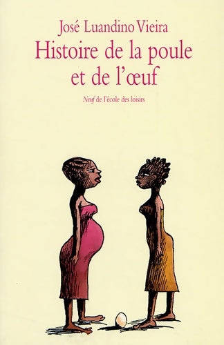 Livrenpoche : Histoire de la poule et de l'oeuf - José Luandino Vieira - Livre