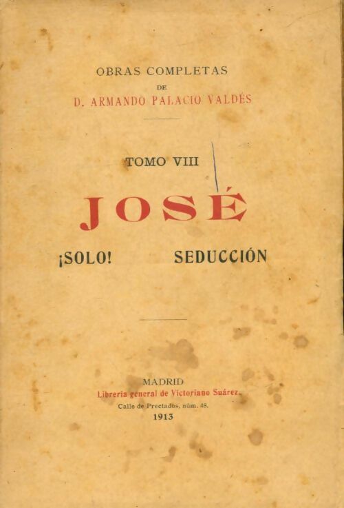 José - Armando Palacio Valdès -  Obras completas de D.Armando Palacio Valdés - Livre