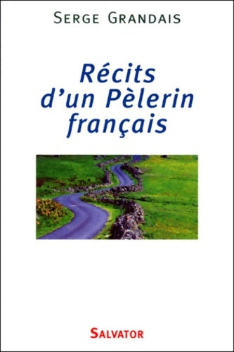 Livrenpoche : Les récits d un pèlerin français - S. Grandais - Livre