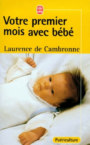 Livrenpoche : Votre premier mois avec bébé - Laurence De Cambronne - Livre