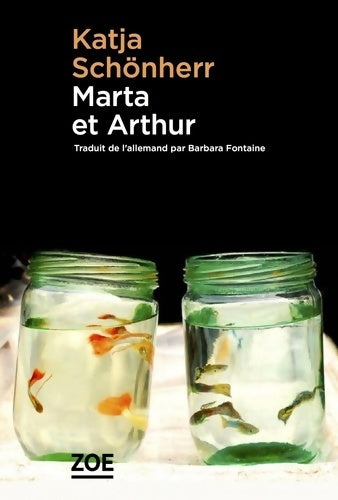 Marta et Arthur - Katja Schönherr -  Domaine alémanique - Livre