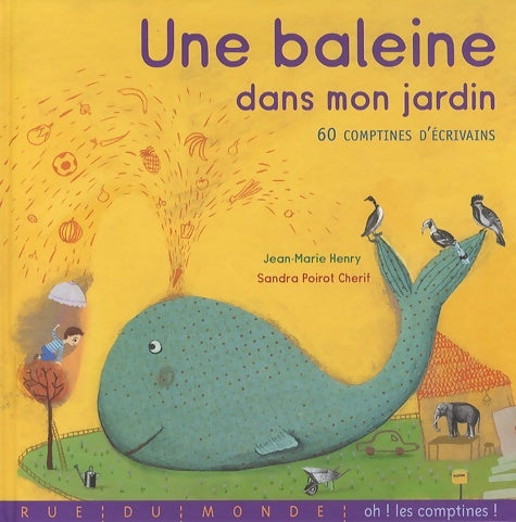 Livrenpoche : Une baleine dans mon jardin : 60 comptines d'écrivains - Jean-Marie Henry - Livre