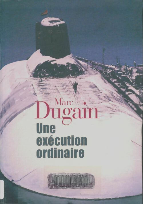 Livrenpoche : Une exécution ordinaire - Marc Dugain - Livre