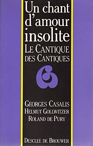 Un chant d'amour insolite : Le cantique des cantiques - Georges Casalis -  Desclée Poche - Livre