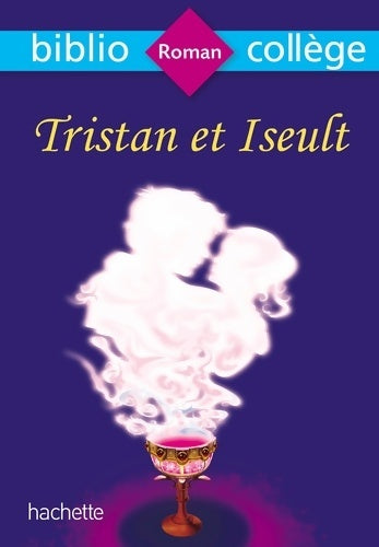 Livrenpoche : Bibliocollège Tristan et Iseult - Marina Ghelber - Livre