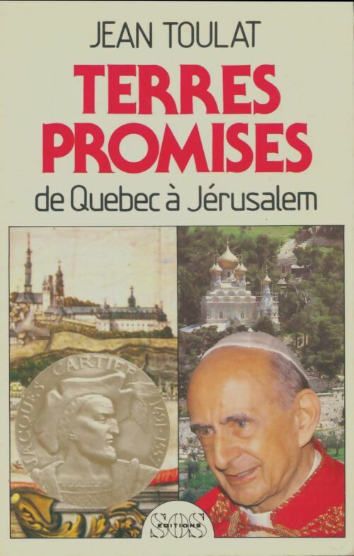 Livrenpoche : Terres promises : De Québec à Jérusalem - Jean Toulat - Livre