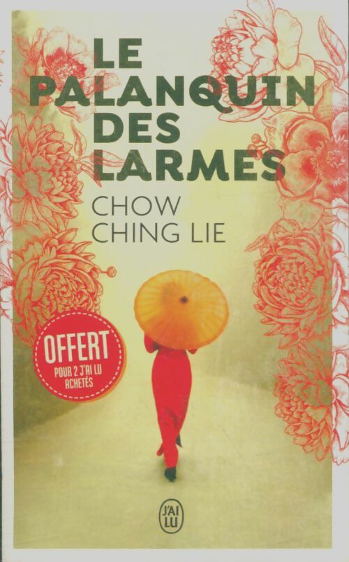 Le palanquin des larmes - Chow Ching Lie -  J'ai Lu GF - Livre